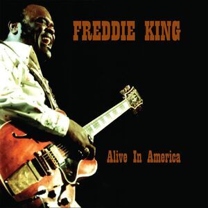 Freddie King - Alive in America  CD